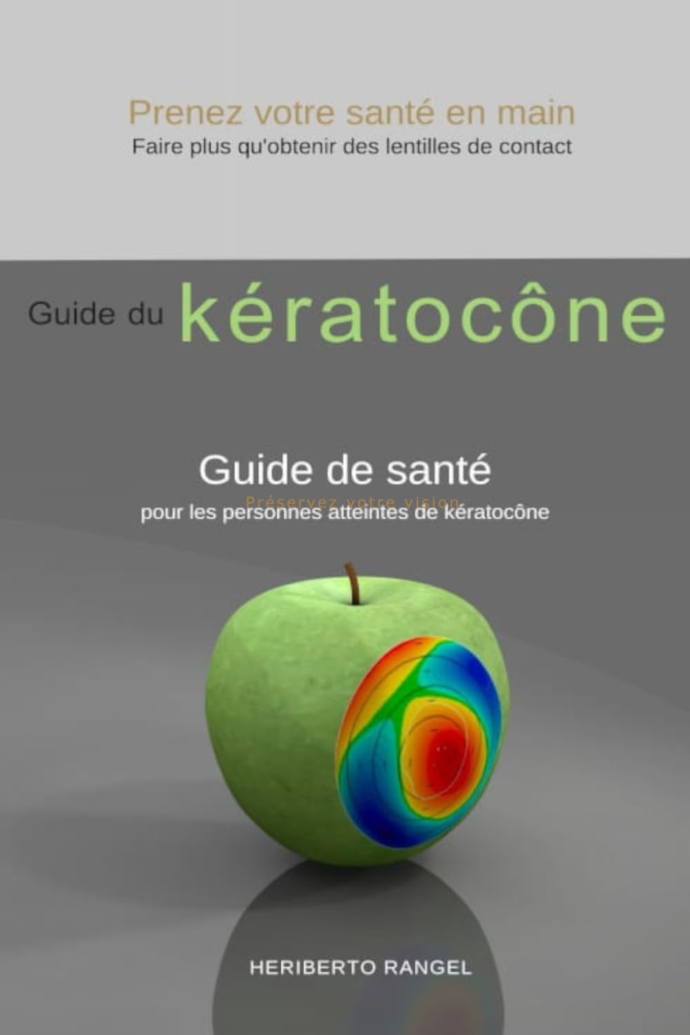 Guide du kératocône: Guide de santé pour les personnes atteintes de kératocône book