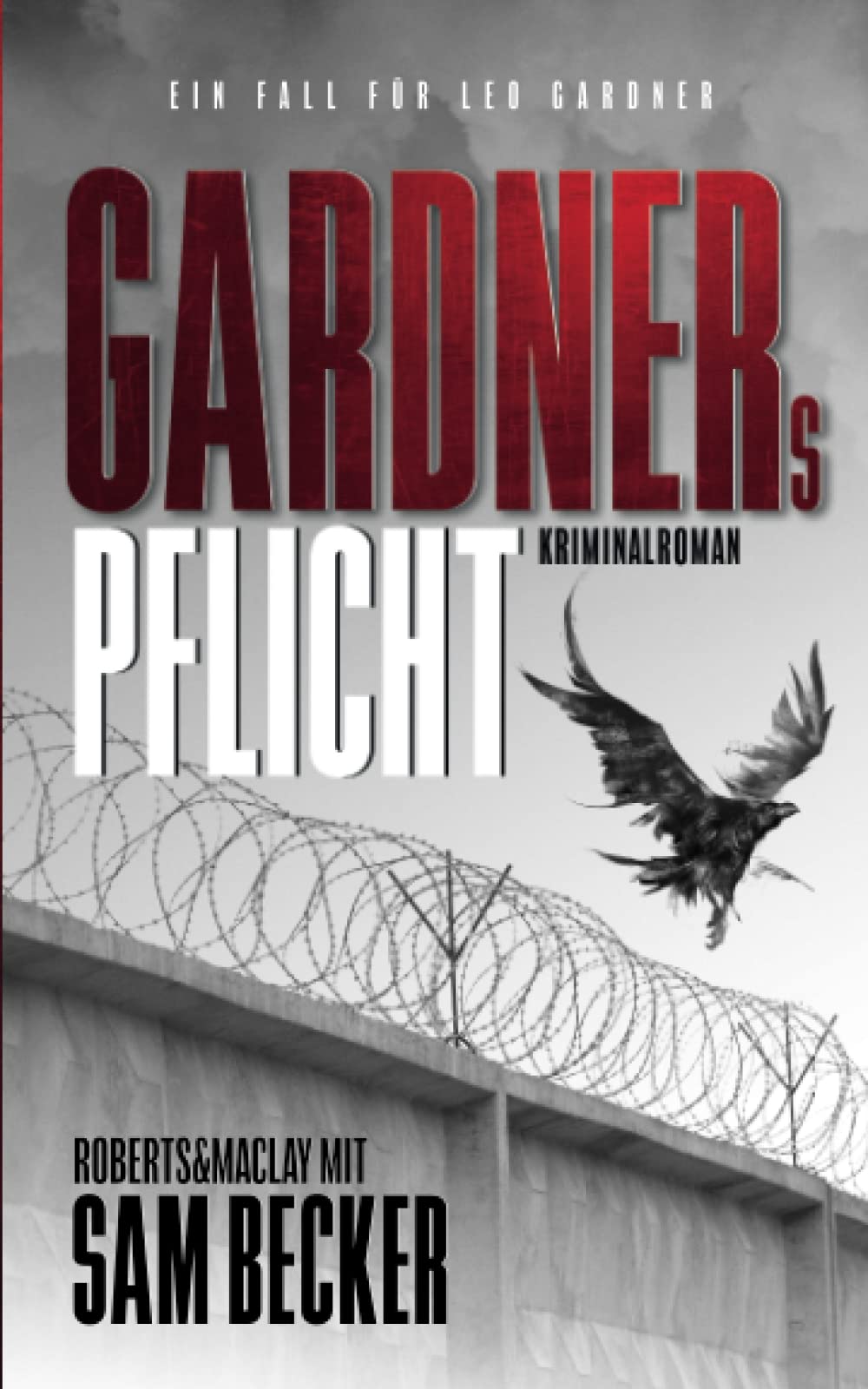 Gardners Pflicht (Ein Fall für Leo Gardner, Band 1) Action & Adventure