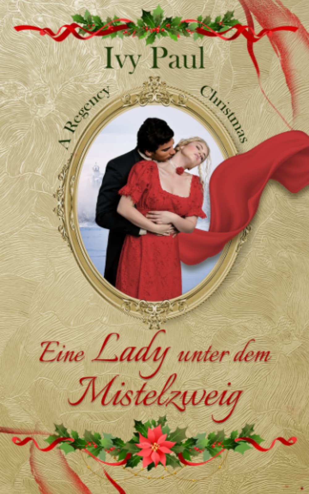 Eine Lady unter dem Mistelzweig Historical Fiction