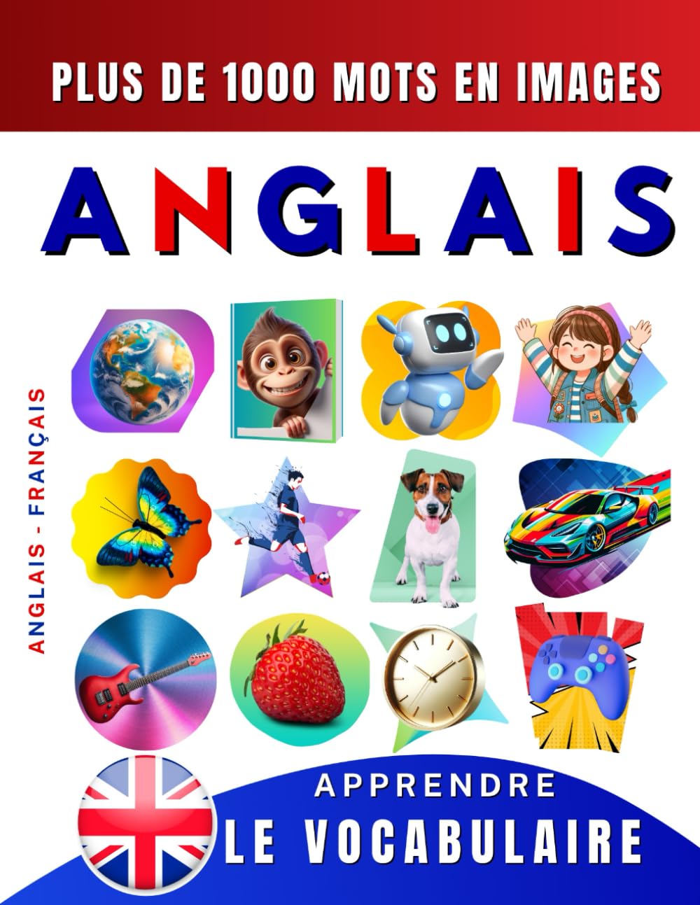 Apprendre le vocabulaire anglais : plus de 1000 mots en images, anglais - français: L’anglais illustré, pour débutant, enfant, ado ou adulte Foreign Languages ​​& Dictionaries