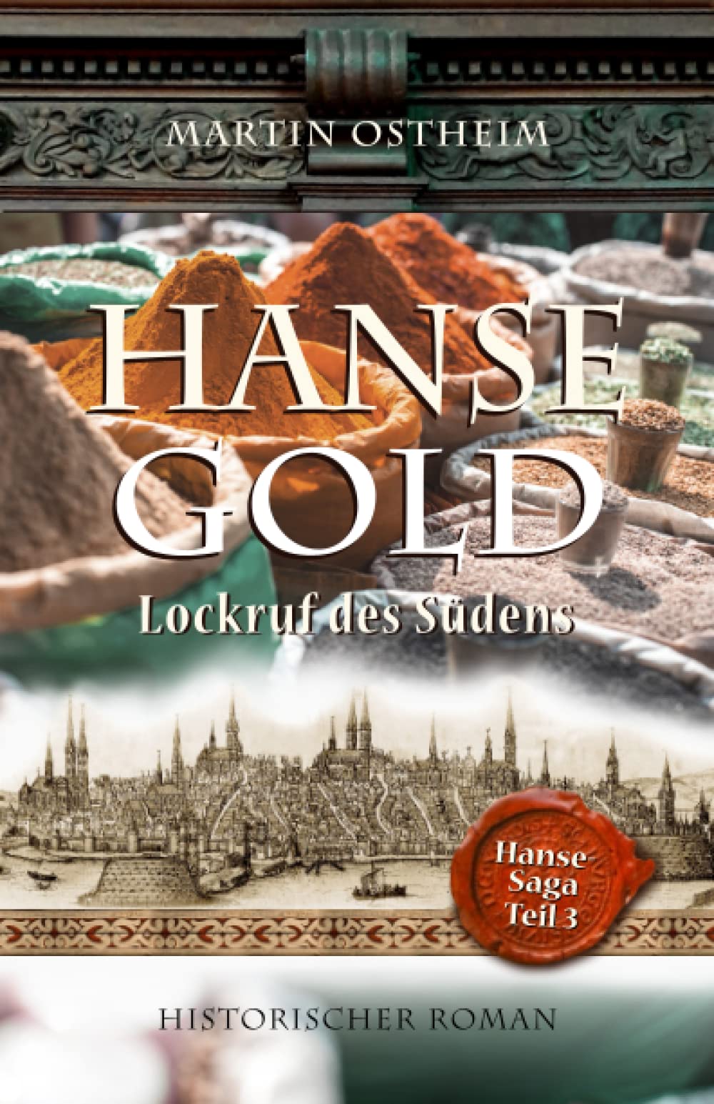 Hansegold: Lockruf des Südens (Hanse-Saga, Band 3) Contemporary literature