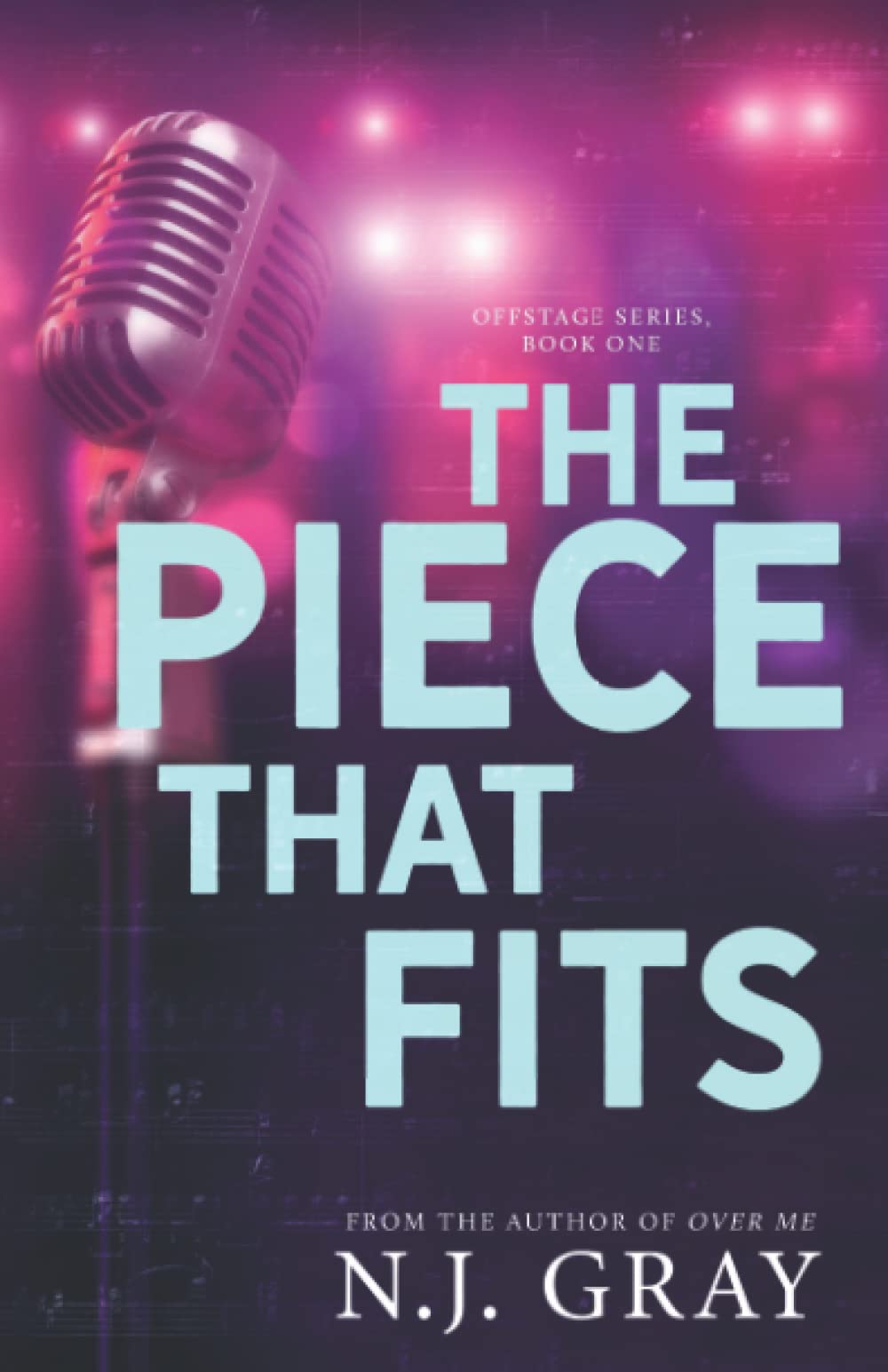 The Piece That Fits (Offstage Series, Band 1) New Adult