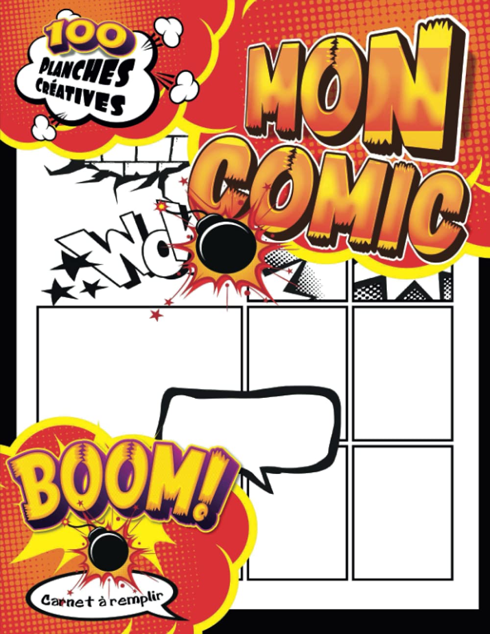 JE CRÉE MA BANDE DESSINÉE: 100 planches uniques à remplir pour raconter votre histoire en bandes dessinées Film, Art & Culture