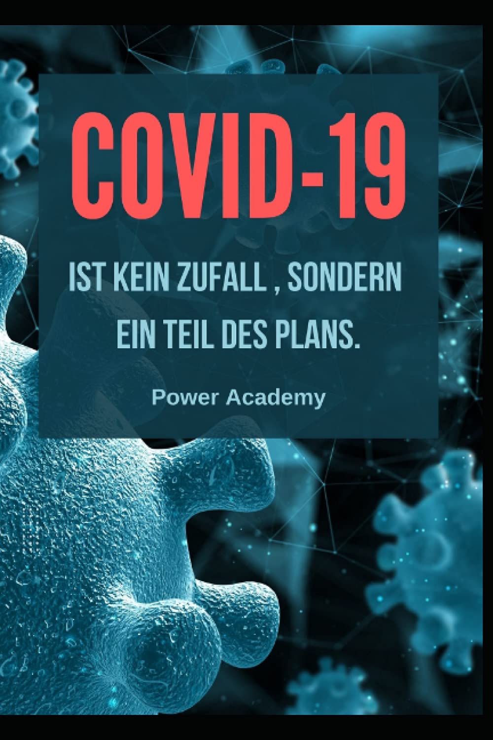 Covid-19: Covid-19 ist kein Zufall, sondern ein Teil des Plans. Social Sciences