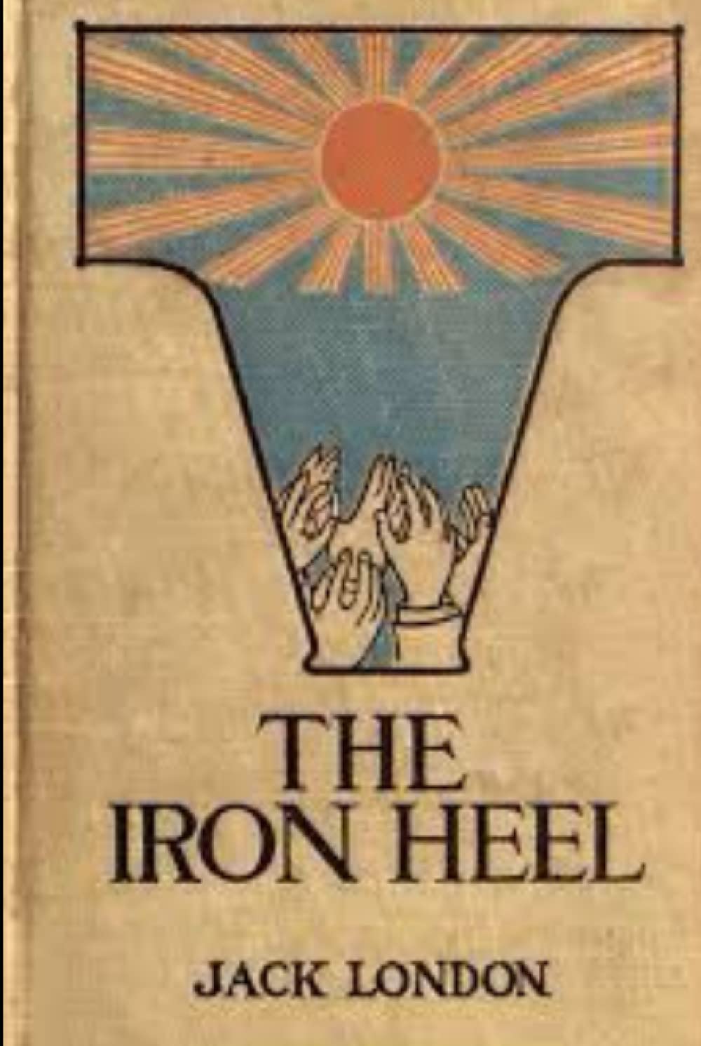 The Iron Heel by Jack London(annoted edition) Classics