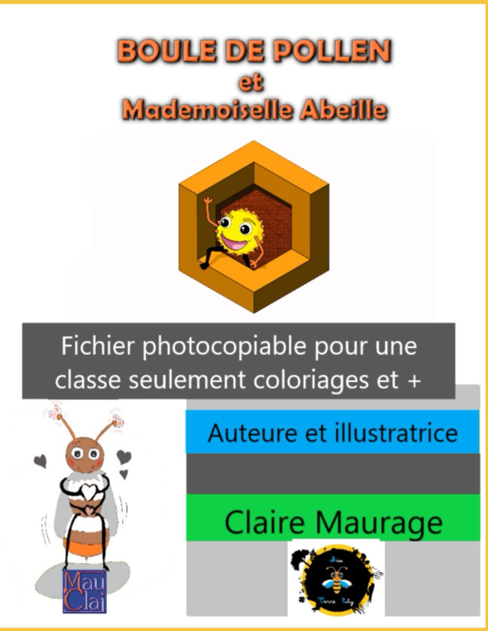 Boule de Pollen et Mademoiselle Abeille: fichier photocopiable pour une classe seulement book