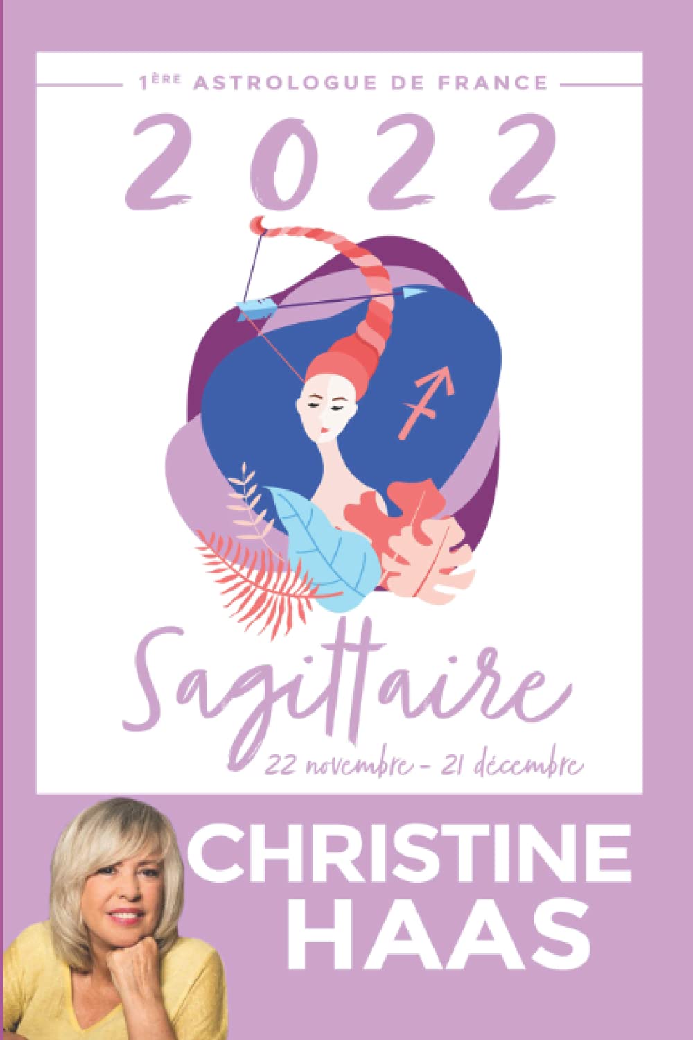 Sagittaire 2022: Du 22 novembre au 21 décembre Religion & Esotericism