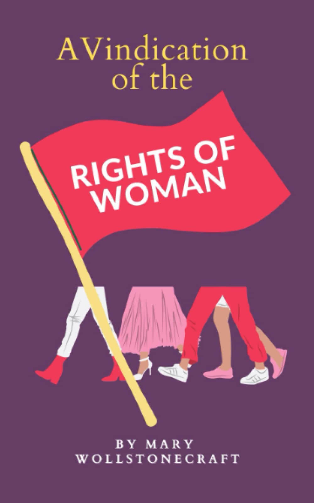 A Vindication of the Rights of Woman: The Feminist Philosophy Classic Philosophy