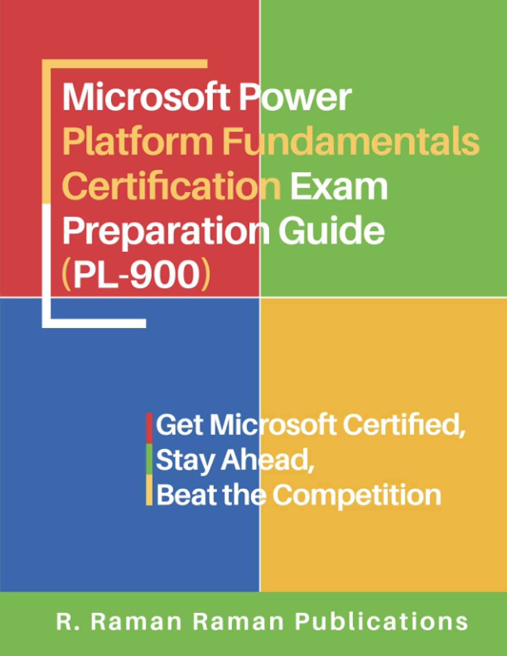 Microsoft Power Platform Fundamentals Certification Exam Preparation Guide - (PL-900): Microsoft PL-900 Certification Exam Guide - 8 Practice Tests - 300+ Questions - PASS THE EXAM IN FIRST ATTEMPT!! Computer Science