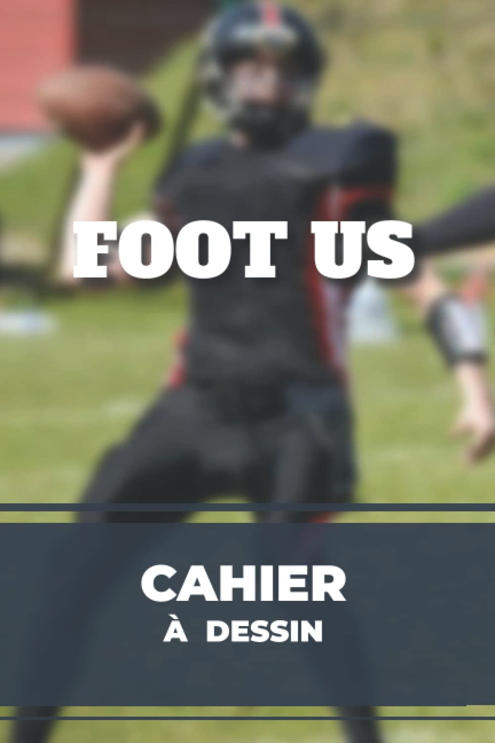 Cahier à dessin - Foot US: Cahier pour entraîneur et coach de Foot US | Carnet à dessin | 6x9” 15,2x22,8cm 100 pages. book