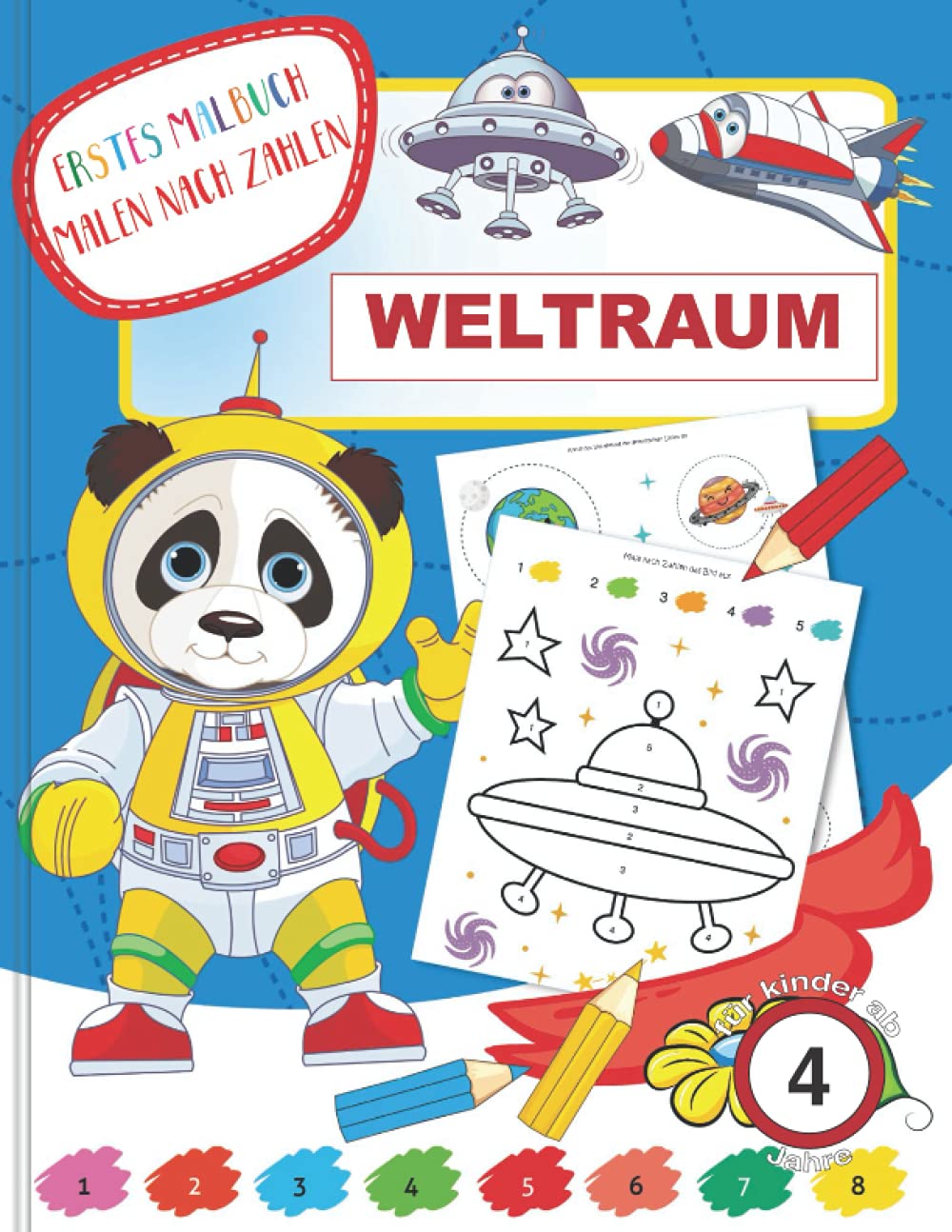 Erstes Malbuch Malen nach Zahlen - Weltraum - für Kinder ab 4 Jahre: Malbuch | Kindergartenblock | Rätselblock | Malblock | Geschenkidee für Kinder ab ... Malen nach Zahlen für Kinder ab 4 Jahre) Tiptoi & Games