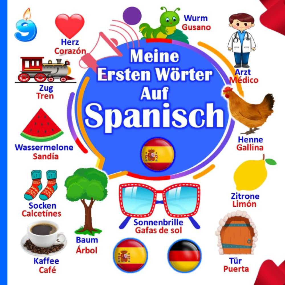 Meine Ersten Wörter auf Spanisch: Ein zweisprachiges Spanisch-Deutsches Bilderbuch Für Kinder (über 200 Wörter) Foreign Languages ​​& Dictionaries