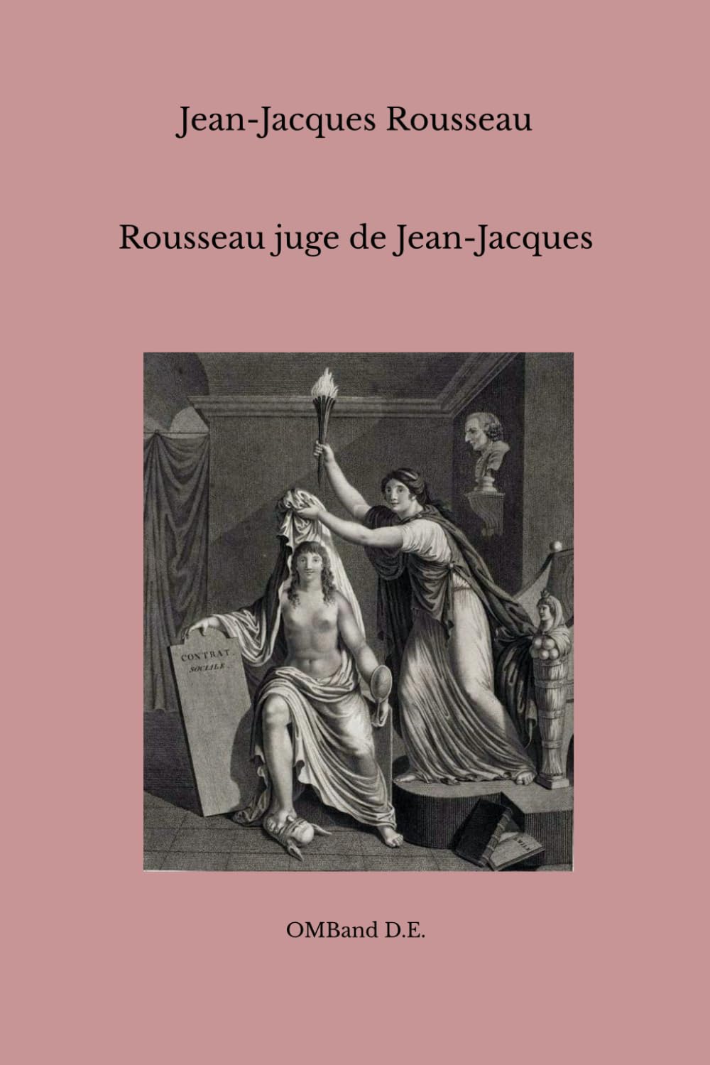 Rousseau juge de Jean-Jacques: (Texte intégral) book