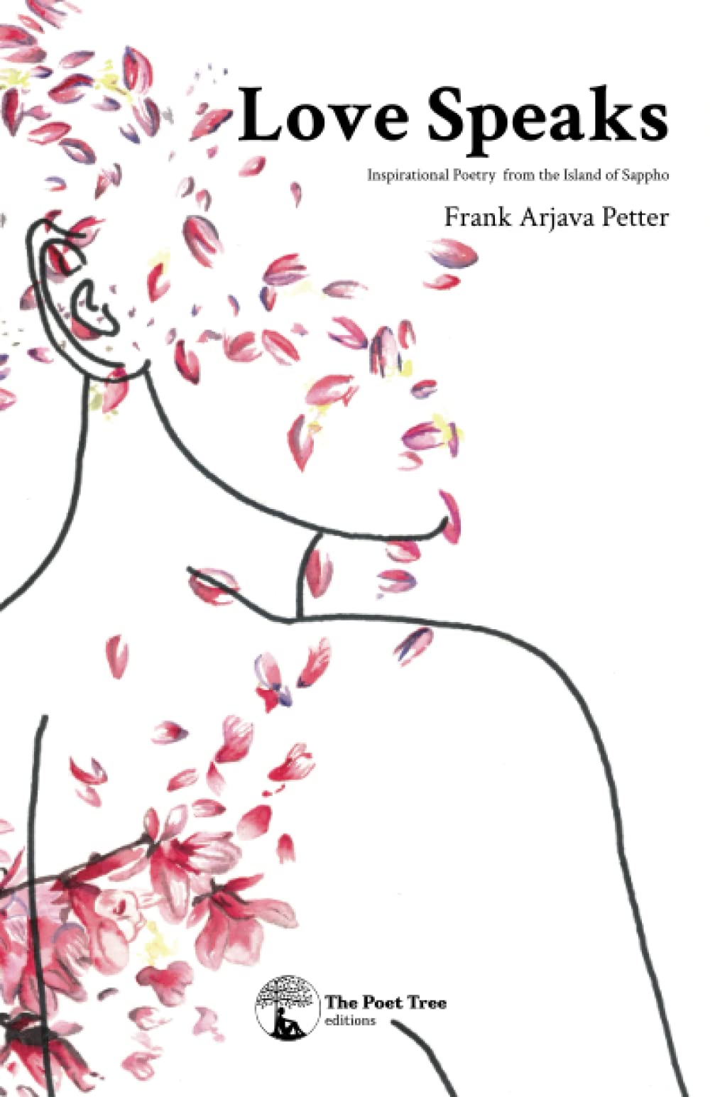 Love Speaks: Inspirational Poetry from the Island of Sappho Contemporary literature