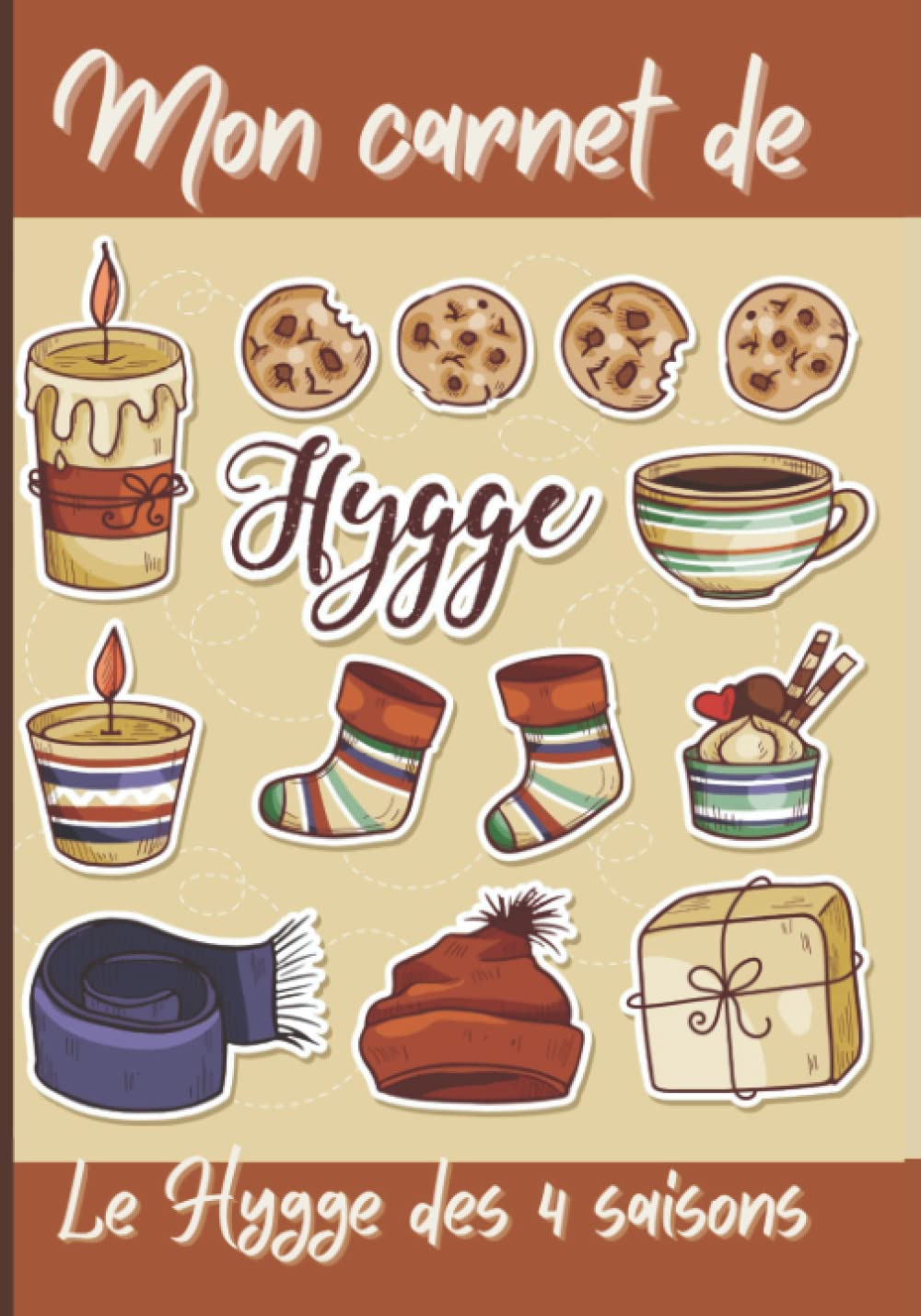 Mon carnet de Hygge – Le hygge des 4 saisons: Livre pour apprendre à vivre le rythme danois et améliorer son bien-être Lifestyle