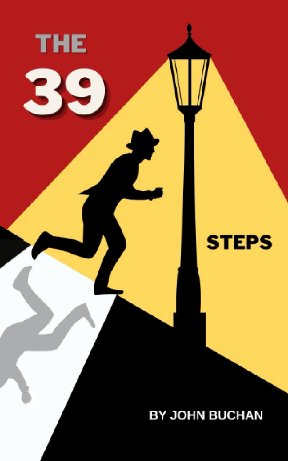 The Thirty-Nine Steps: The 1915 Classic Espionage Thriller Classics
