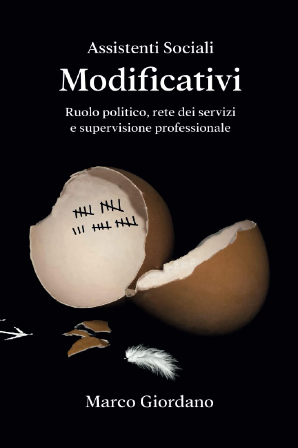 Assistenti Sociali Modificativi: Ruolo politico, rete dei servizi e supervisione professionale book