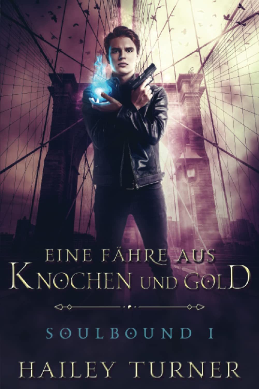 Eine Fähre aus Knochen und Gold (Soulbound, Band 1) Urban Fantasy