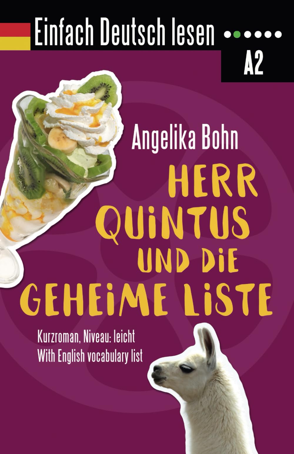 Einfach Deutsch lesen: Herr Quintus und die geheime Liste - Kurzroman - Niveau: leicht - With English vocabulary list Foreign Languages ​​& Dictionaries