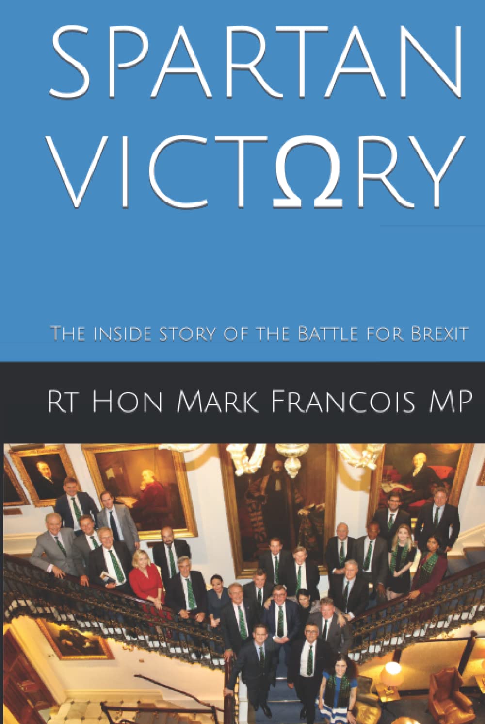 Spartan Victory: The inside story of the Battle for Brexit Politics & Society