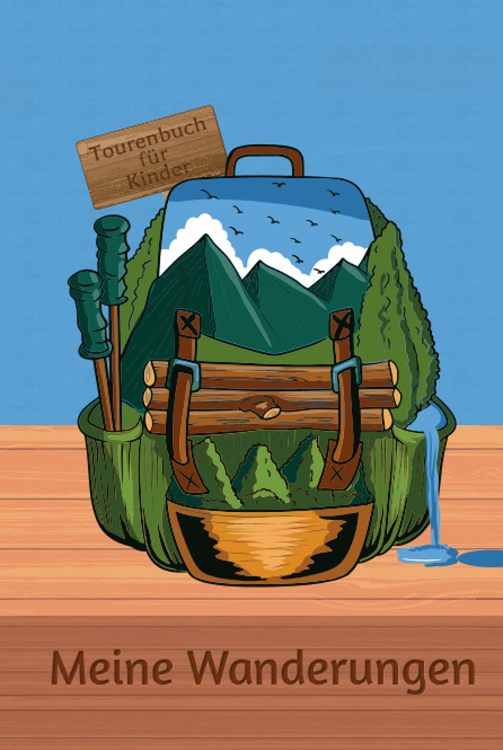 Meine Wanderungen: Tourenbuch für Kinder I Wandertagebuch zum Ausfüllen mit Vordruck I Motiv: Rucksack voller Abenteuer Leisure & Fun