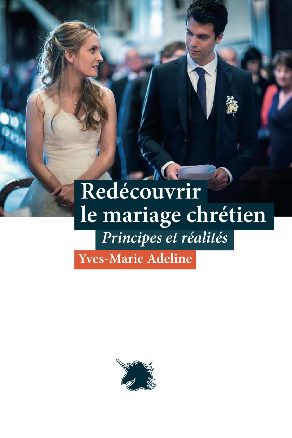 Redécouvrir le mariage chrétien: principes et réalités book