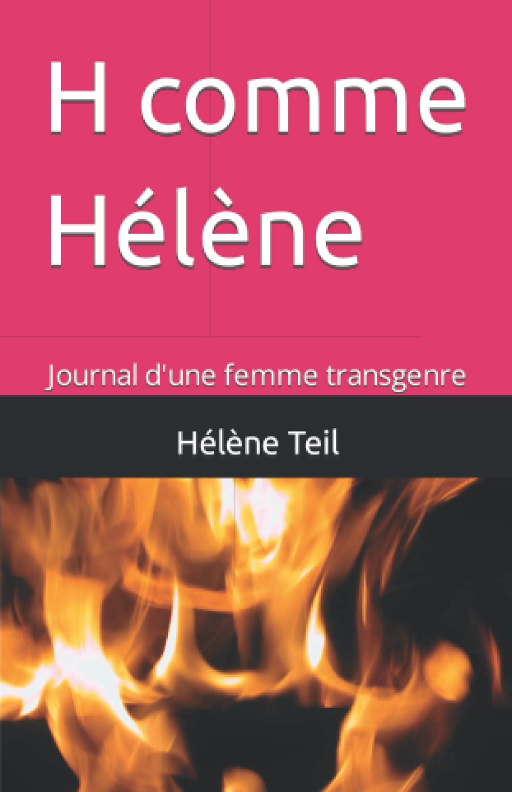H comme Hélène: Journal d'une femme transgenre book