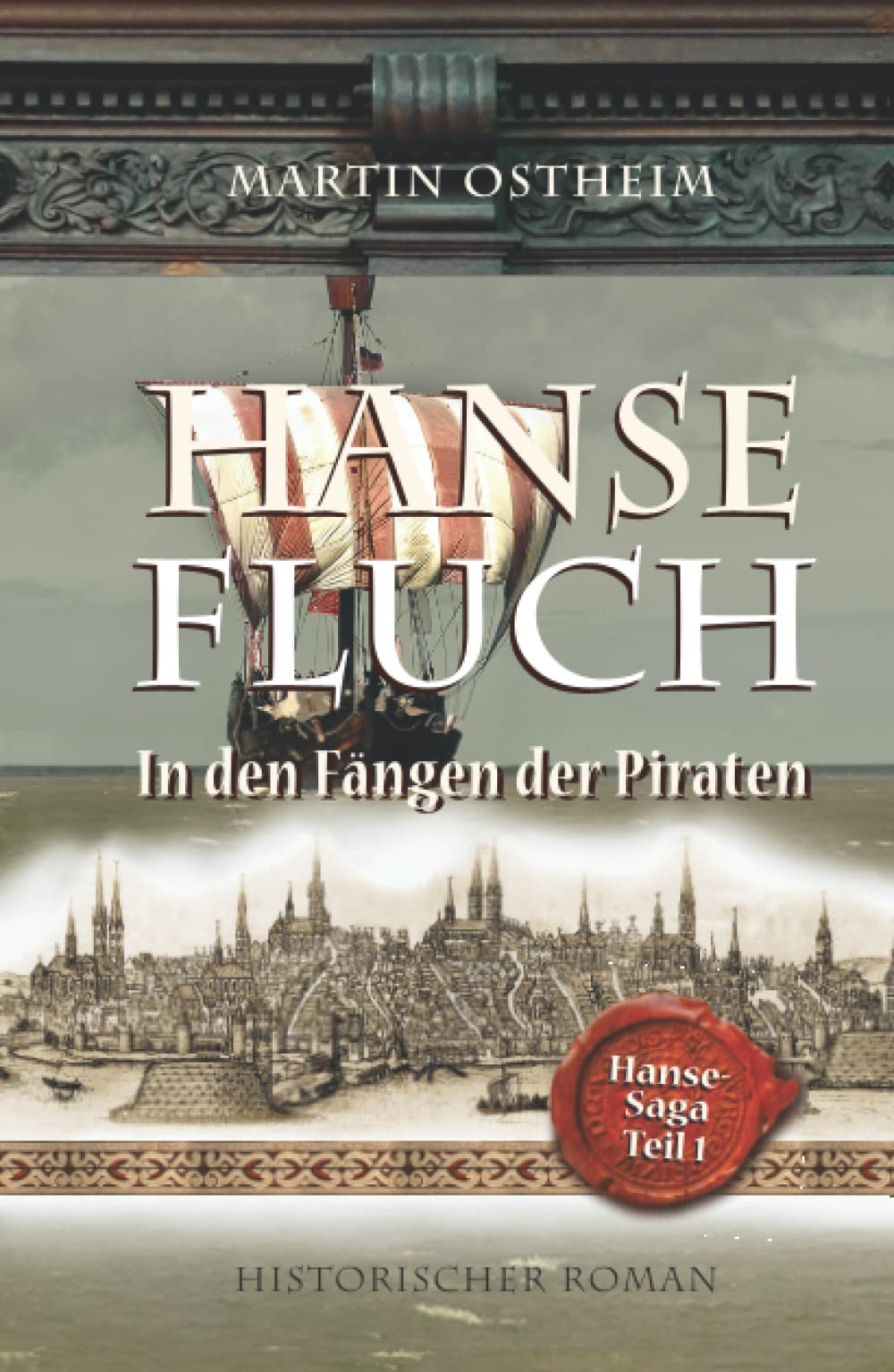 Hansefluch: In den Fängen der Piraten (Hanse-Saga, Band 1) Action & Adventure