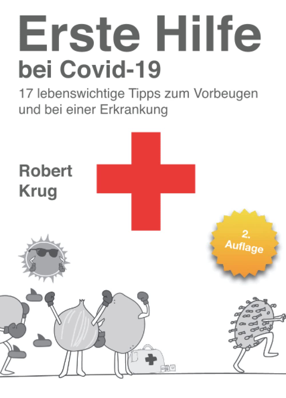 Erste Hilfe bei Covid-19: 17 lebenswichtige Tipps zum Vorbeugen und bei einer Erkrankung Medicine
