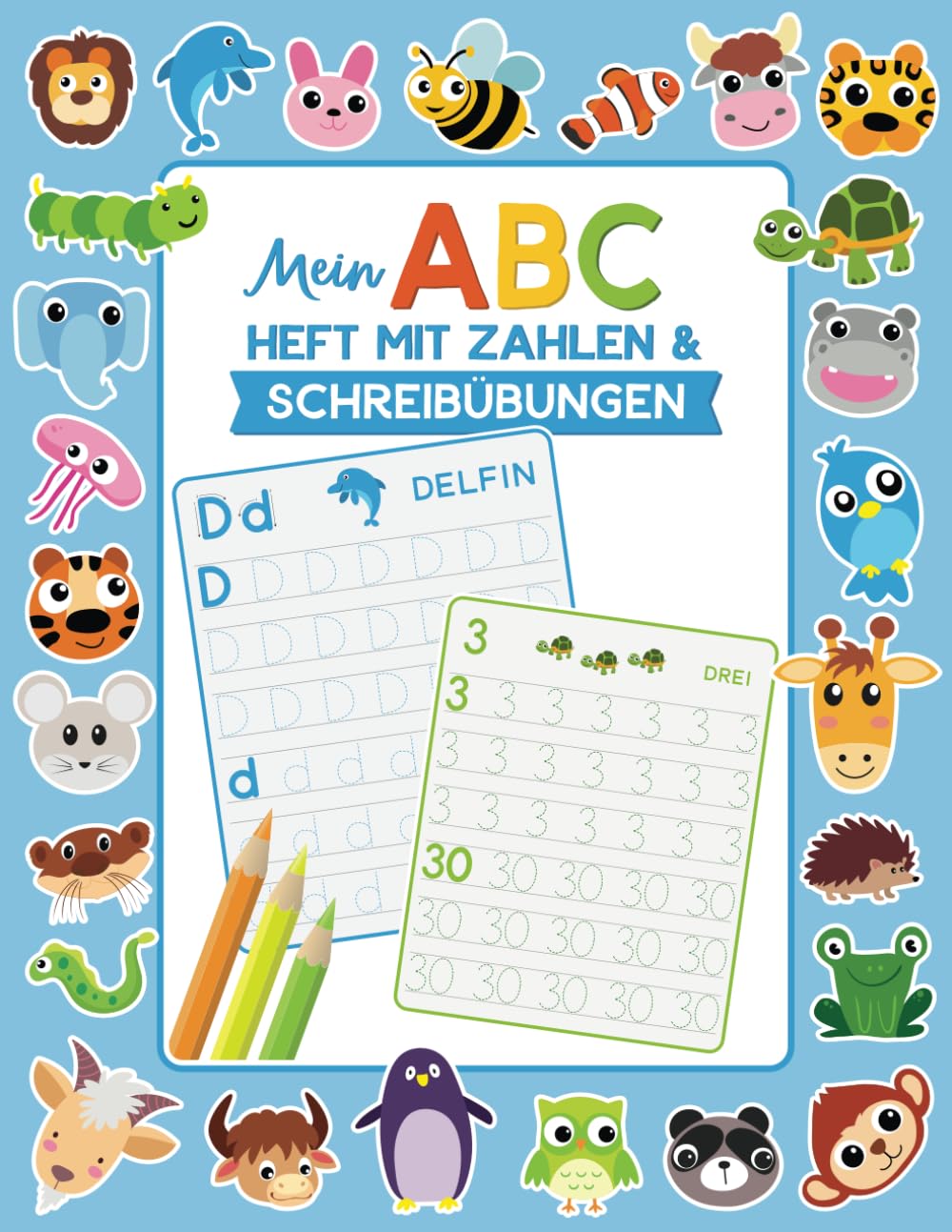 Mein ABC Heft mit Zahlen und Schreibübungen: Ideale Vorbereitung auf die 1. Klasse, Vorschule und Kindergarten (ABC Malbücher, Schreib- und Schwungübungen) Non-fiction