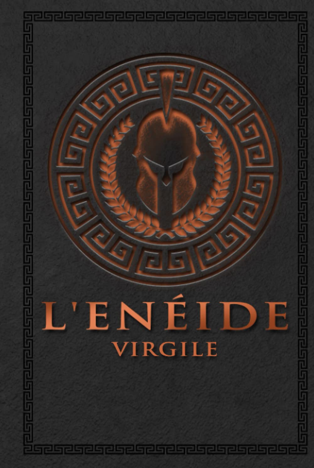 L'Énéide - Virgile: iliade - arma virumque cano | Édition illustrée | 290 pages Classics