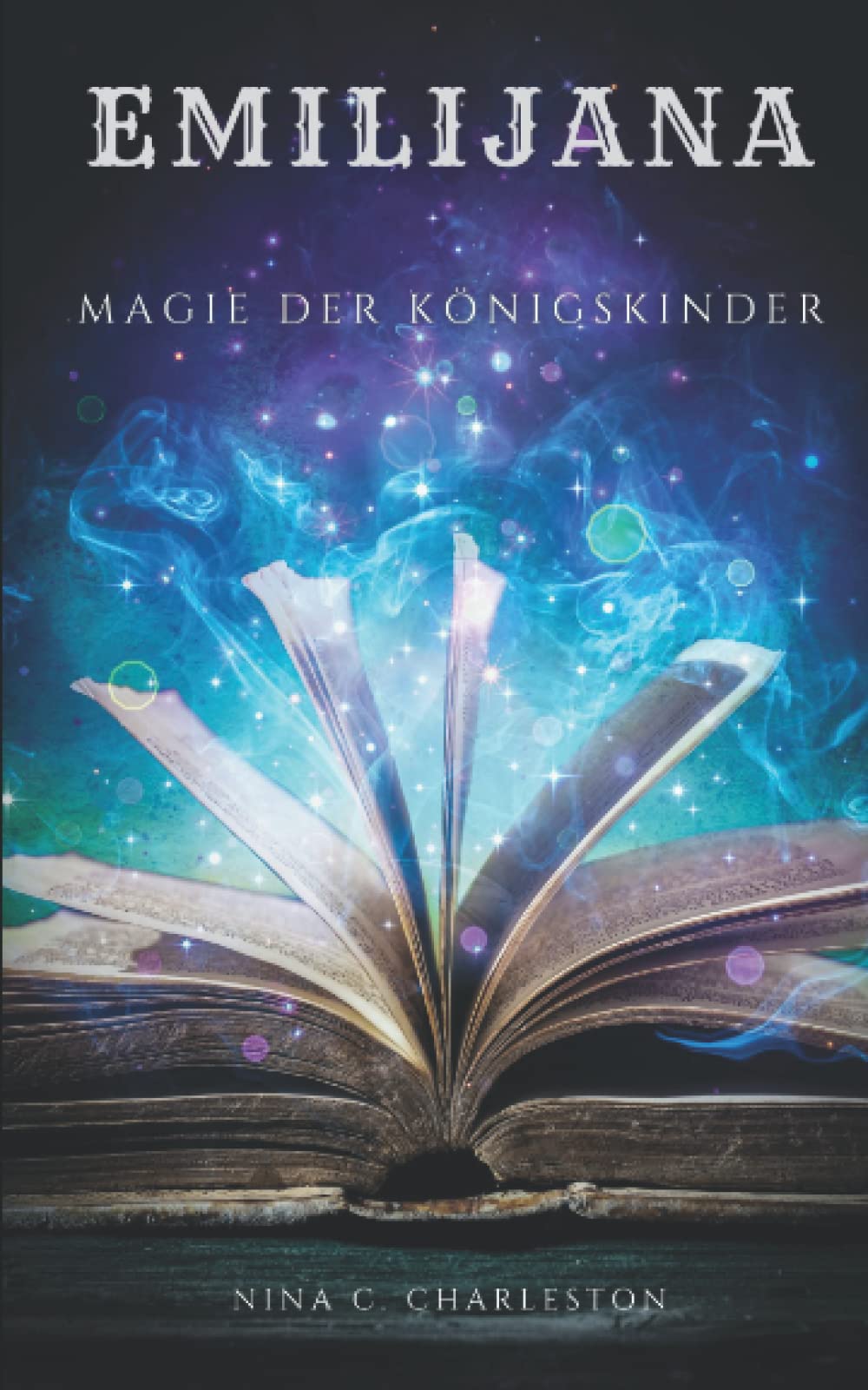 Emilijana - Magie der Königskinder (Die Chronik der Elfenprinzessin, Band 6) Fairy Tales & Legends