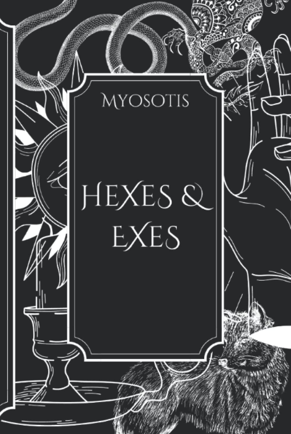 Hexes & Exes: Sex, Secrets & Spells (Sex, Secrets & Spells : the Tetrahedron Tetralogy, Band 1) Dark Fantasy
