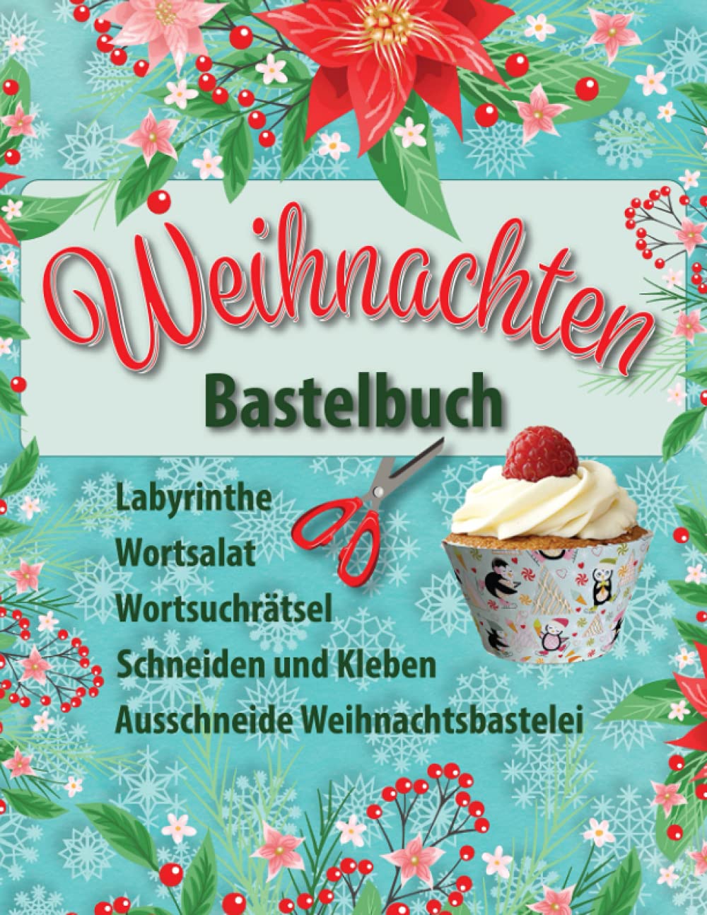 Weihnachten Bastelbuch: Wortsuchrätsel, Labyrinthe, Wortsalat, Buchstabenrätsel, Schneiden und Kleben, Ausschneide Weihnachtsbastelei Lifestyle