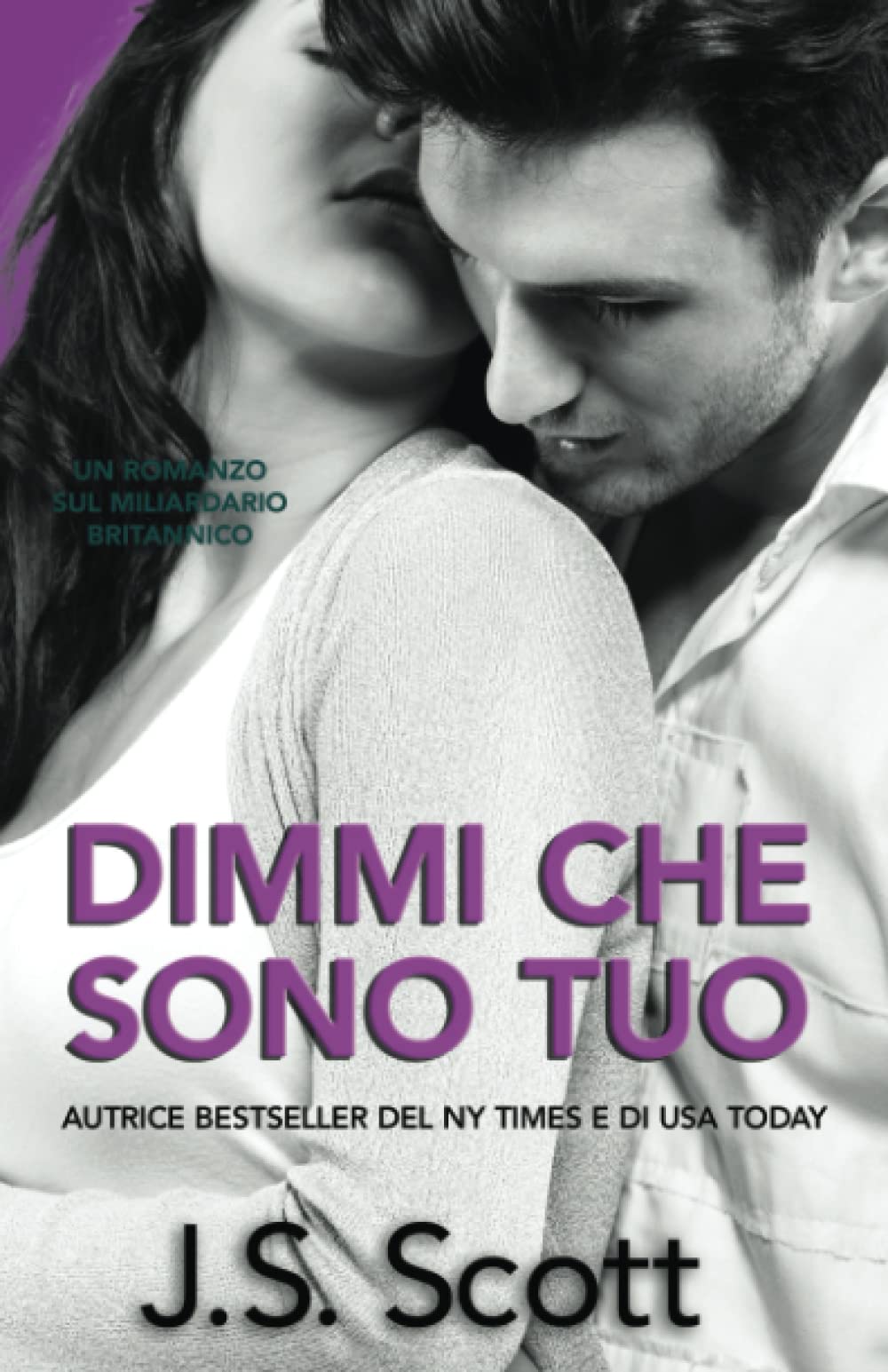 Dimmi Che Sono Tuo (I Miliardari Britannici, Band 2) Contemporary literature