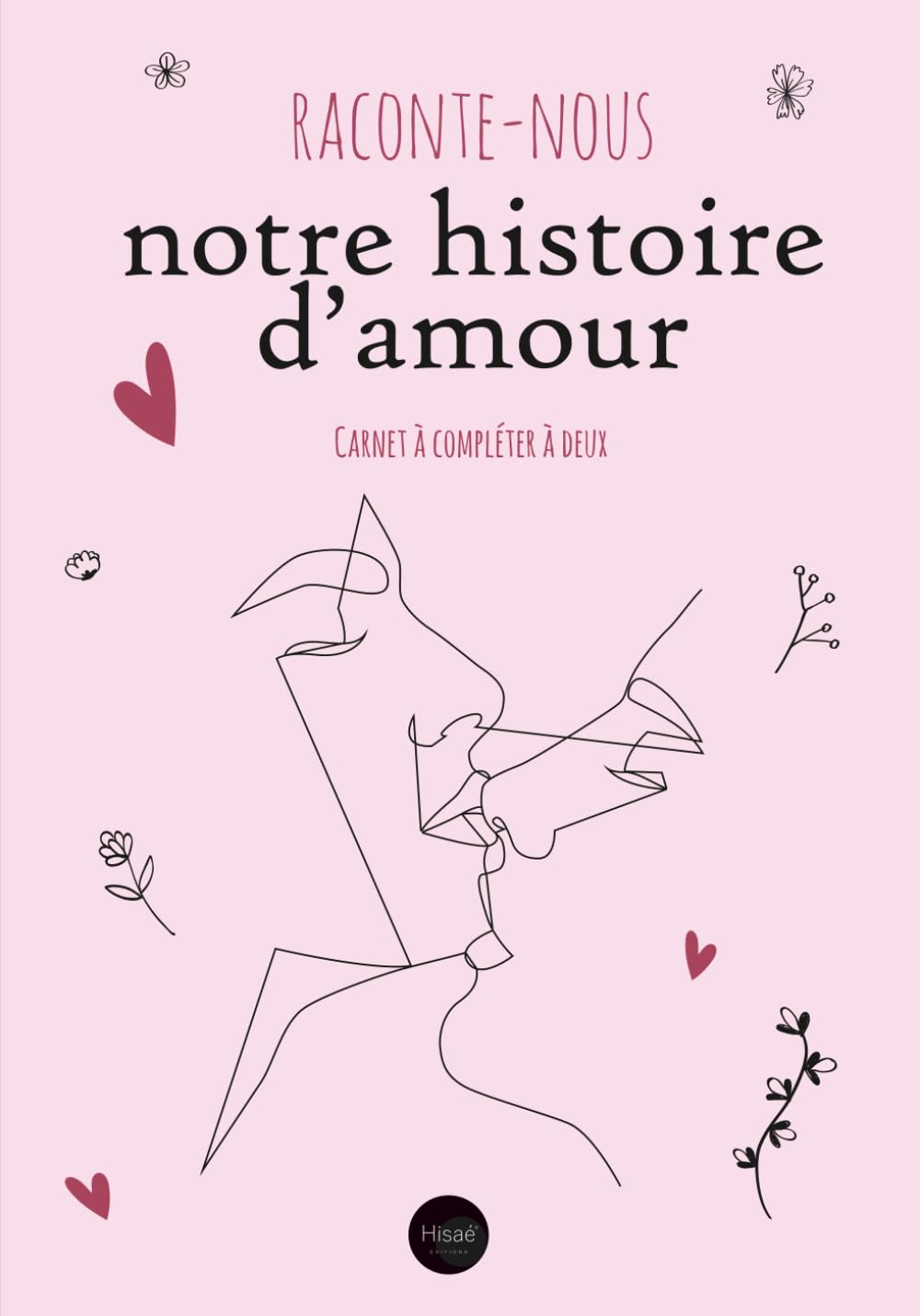 Raconte Nous Notre histoire d'Amour: v1-2 Carnet à compléter à deux | Cadeau pour les couples amoureux la Saint Valentin Anniversaire Mariage Noel | vintage book
