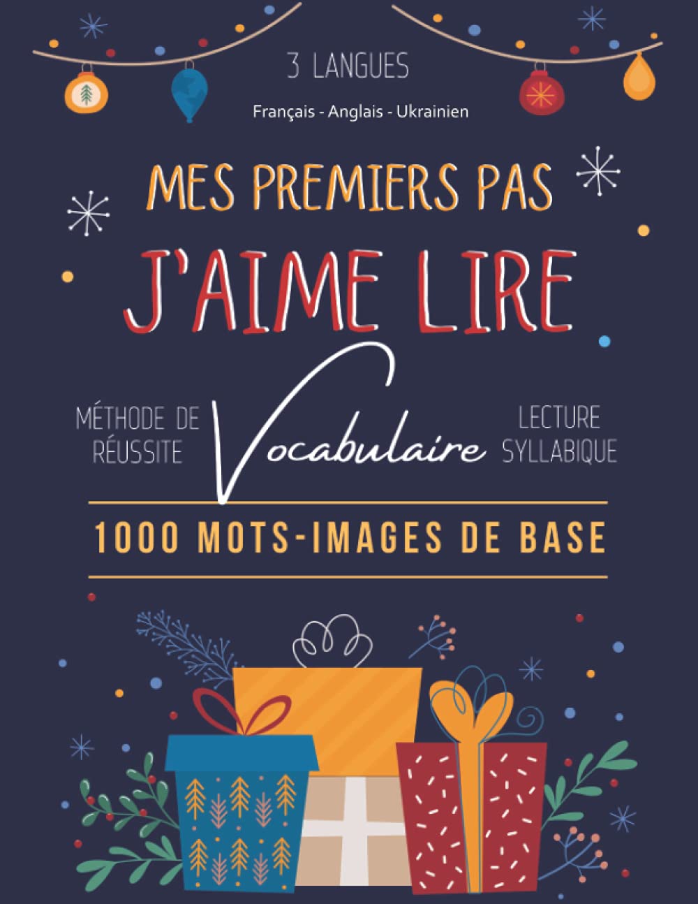 Mes premiers pas J'aime lire 1000 mots-images de base 3 langues Français Anglais Ukrainien: 1st Méthode de réussite Lecture syllabique exercices pour ... l'apprentissage de l'écriture, CP/CE1 5/7 ans book