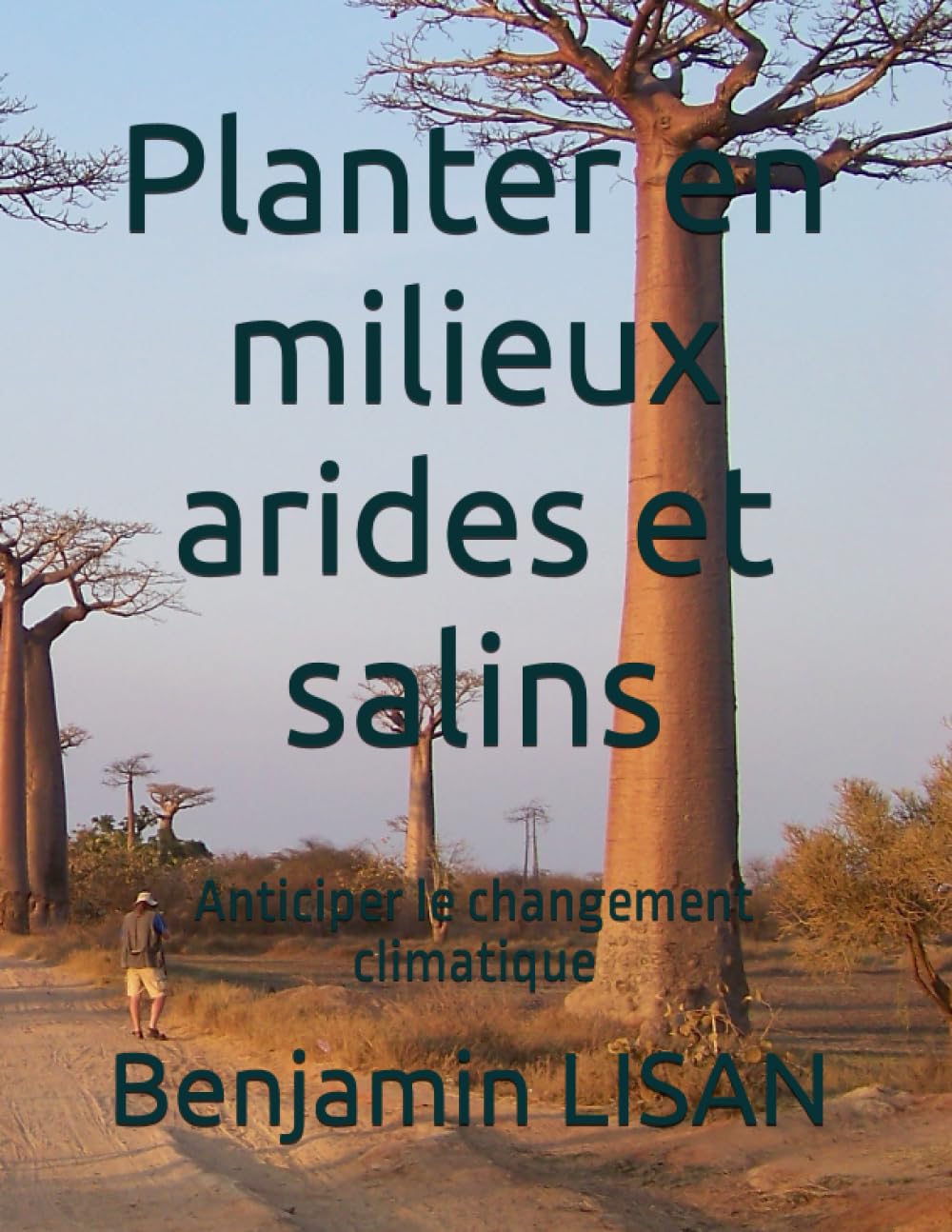 Planter en milieux arides et salins: Anticiper le changement climatique book