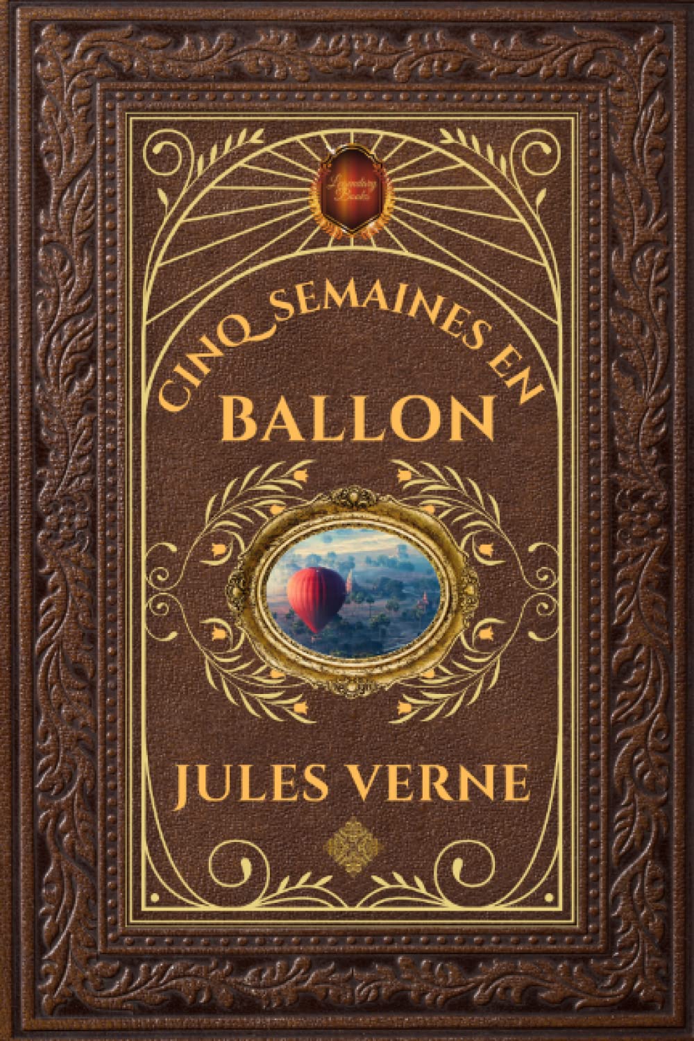 Cinq semaines en ballon - Jules Verne: Édition collector intégrale - Grand format 15 cm x 22 cm - (Annotée d'une biographie) Action & Adventure