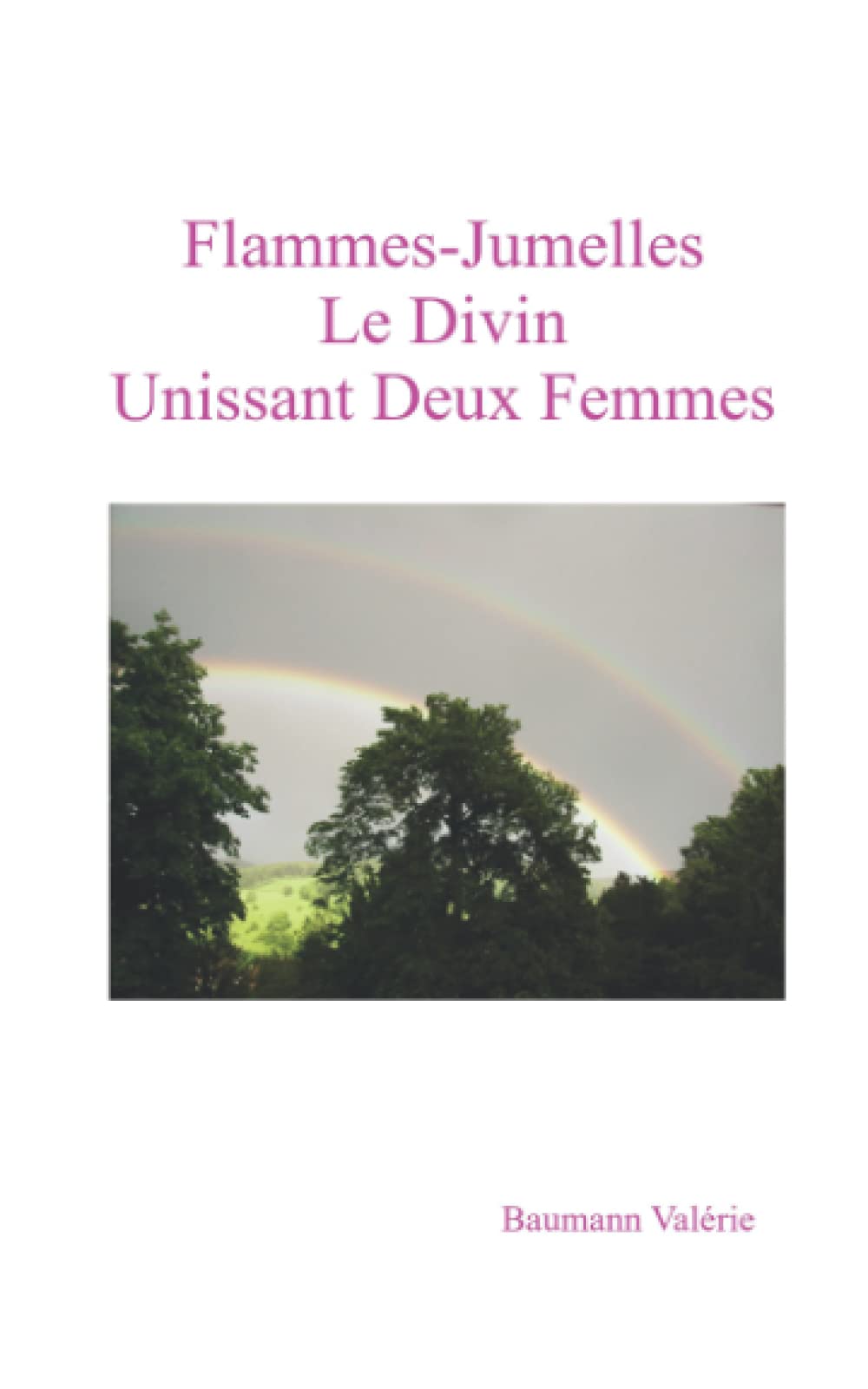 Flammes-Jumelles Le Divin Unissant Deux Femmes book