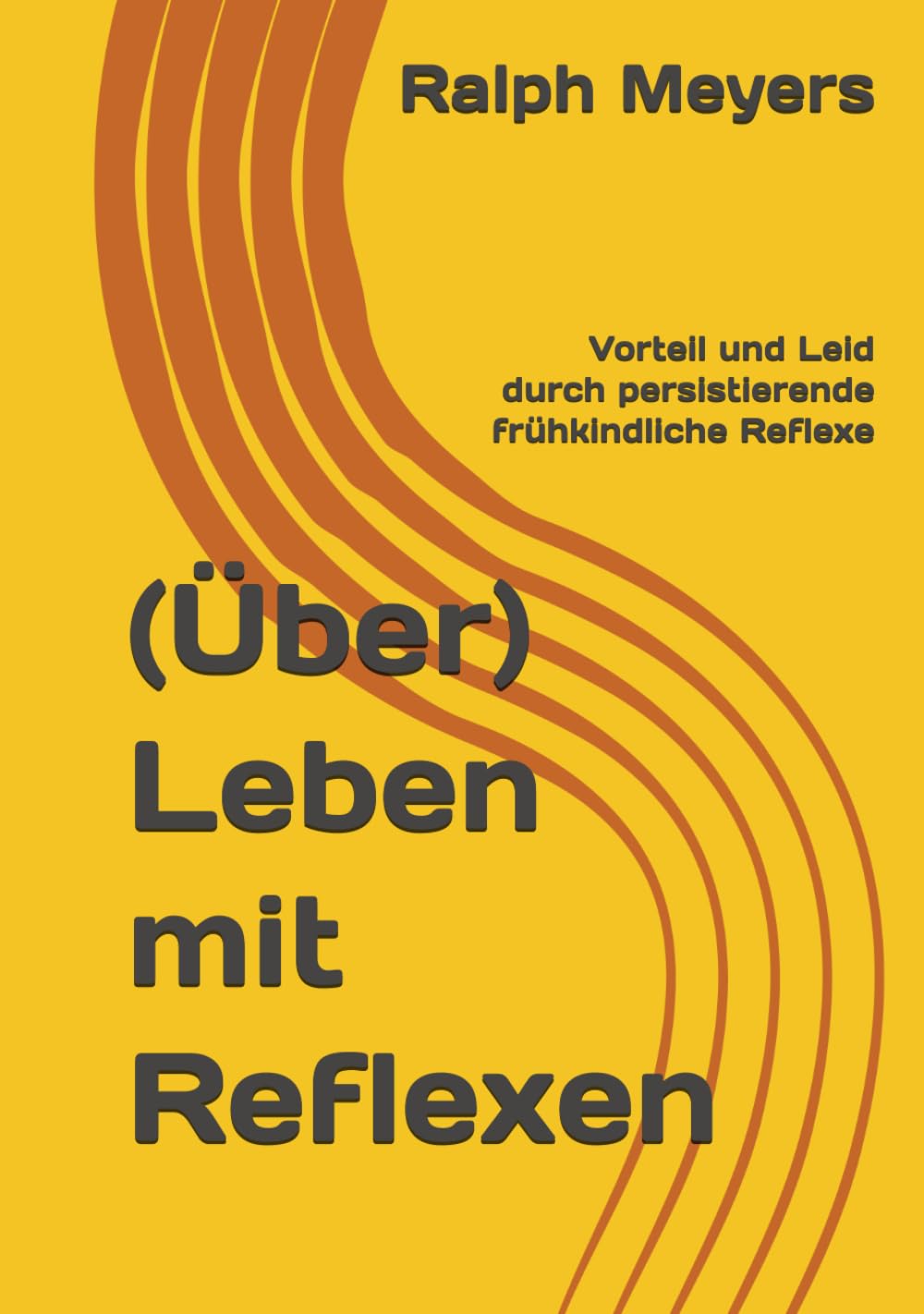 (Über)Leben mit Reflexen: Vorteil und Leid durch persistierende frühkindliche Reflexe Health, Nutrition & Fitness