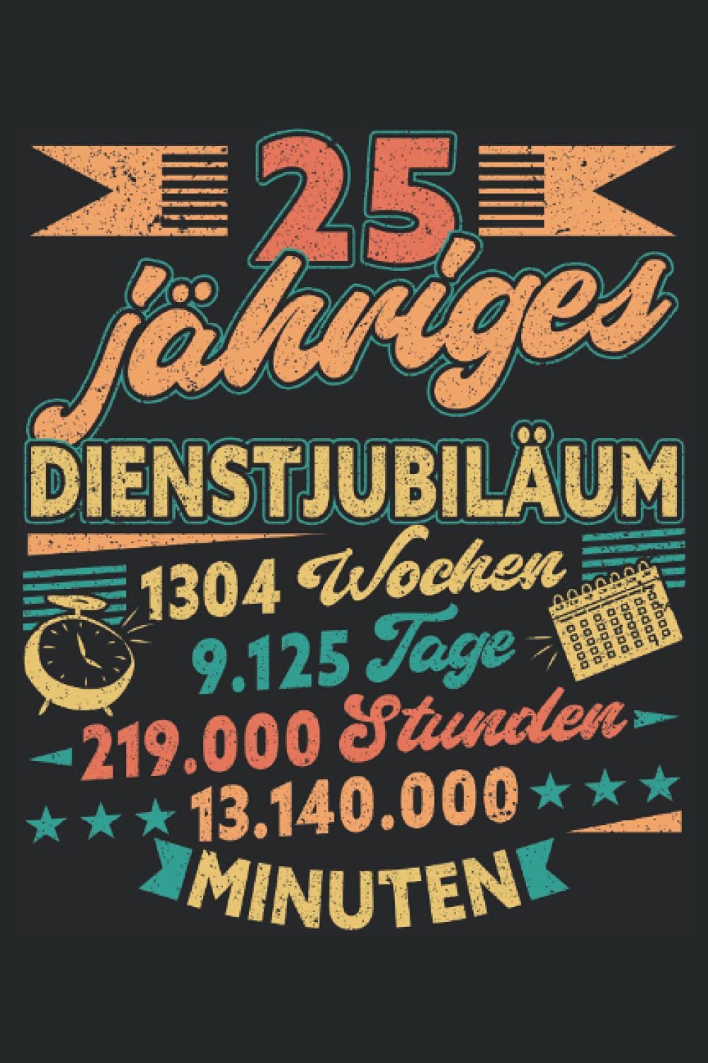 25 Jähriges Dienstjubiläum: Notizbuch LINIERT | Eine lustige Kladde für Alle, die 25 Jahre Im Dienst sind. Books