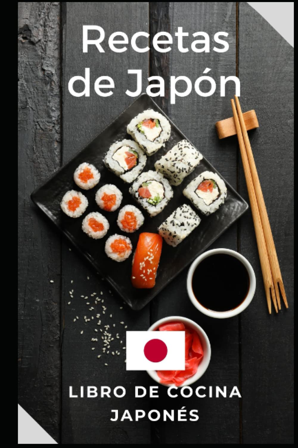 Recetas Japonesas: Libro de cocina de Japón. Recetas fáciles y deliciosas book