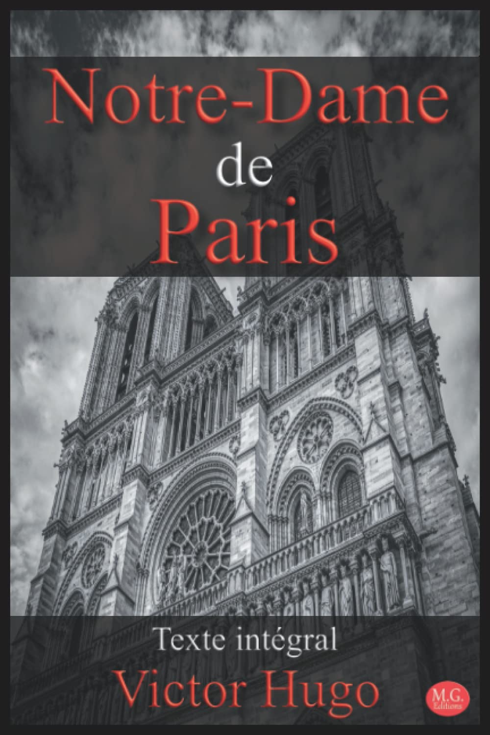 Notre-Dame de Paris: Victor Hugo | Texte intégral | M.G. Editions (Annoté) book