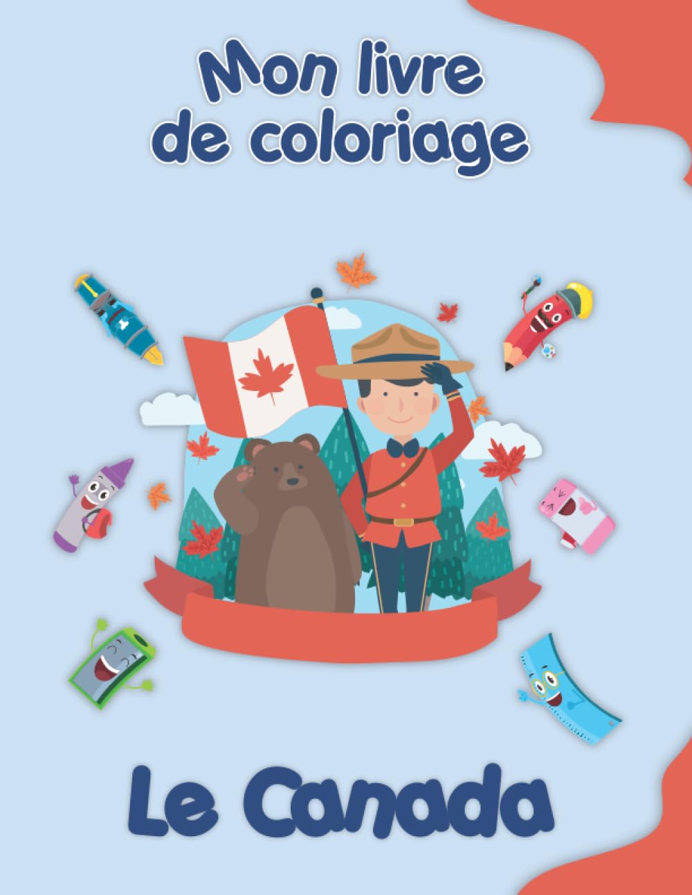Mon livre de coloriage sur le Canada: Coloriages d'animaux, de paysages et de personnages, enfants de 2 à 6 ans book