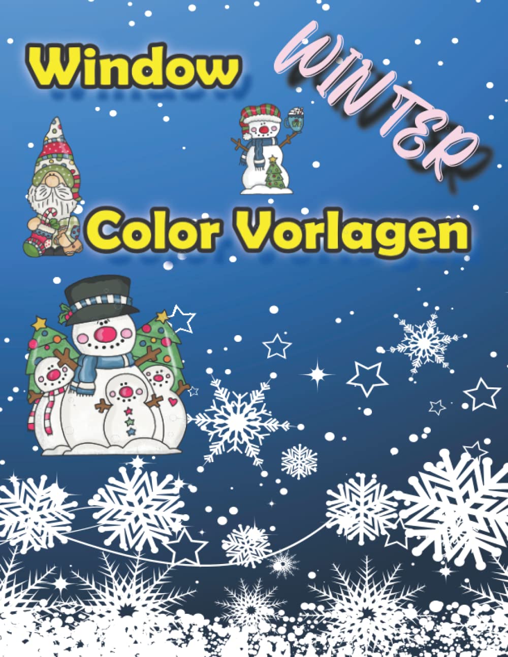 Window Color Vorlagen Winter: 130 Abwechslungsreiche und Kindgerechte Wintermotive für Kinder ab 5 Jahren und Erwachsene Non-fiction