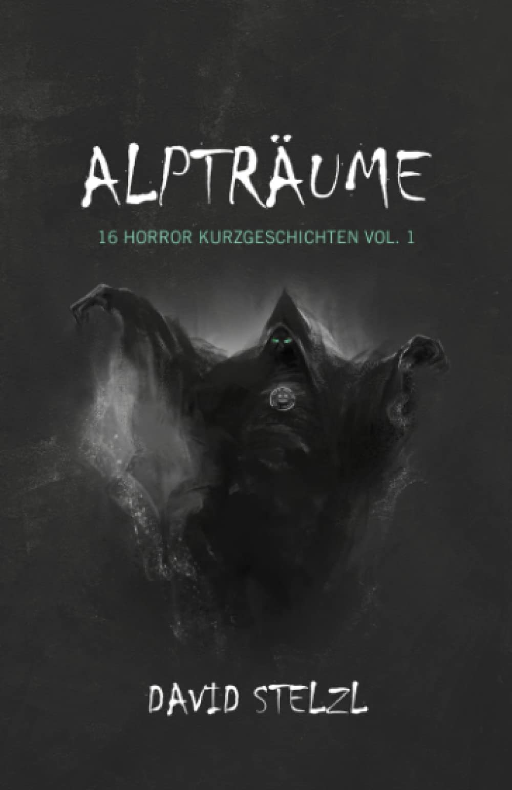 Alpträume: 16 Horror Kurzgeschichten Vol.1 Contemporary literature