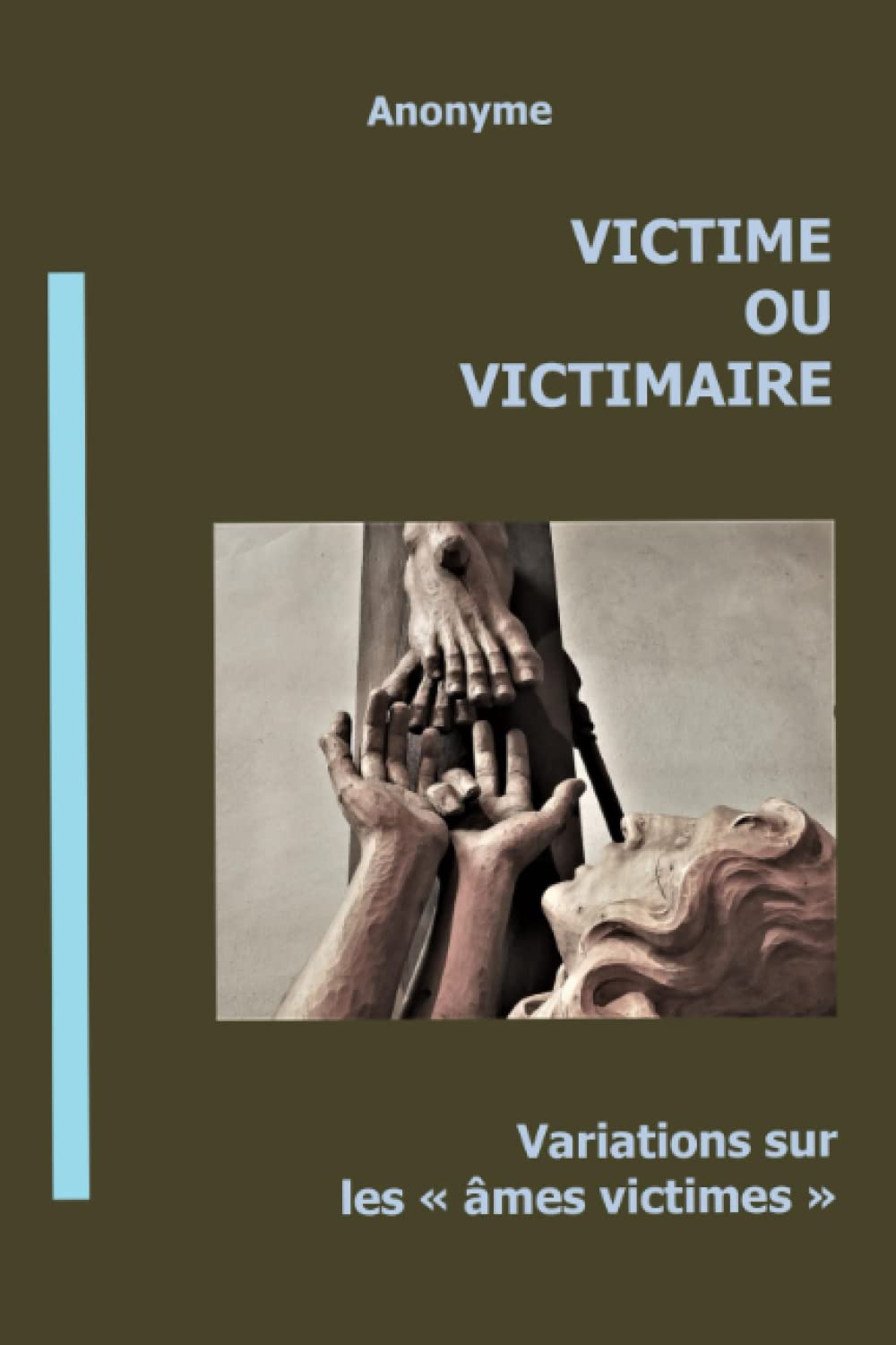 VICTIME OU VICTIMAIRE "Variations sur les âmes victimes" book