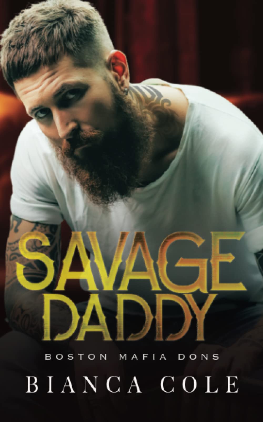 Savage Daddy: Eine dunkle Mafia Romanze (Boston Mafia) Romantic Thrillers