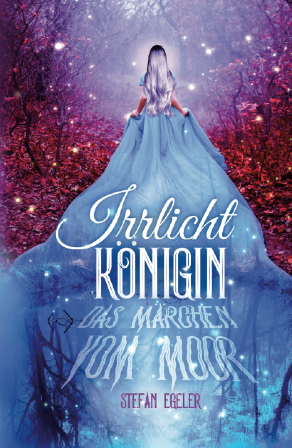 Irrlichtkönigin: Das Märchen vom Moor (Dunkles Lesen: Dark Urban Fantasy Einzelromane. Hexen, Geister, Feen und Irrlichter in Deutschland.) Fairy Tales & Legends